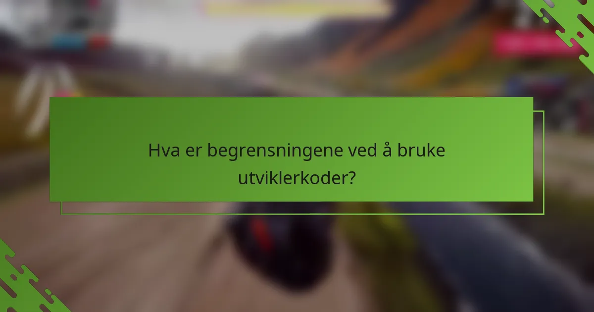 Hva er begrensningene ved å bruke utviklerkoder?