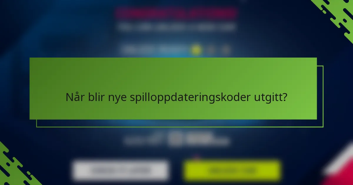 Når blir nye spilloppdateringskoder utgitt?